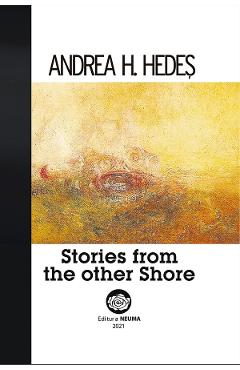 Poza produsului Stories from the other Shore - Andrea H. Hedes