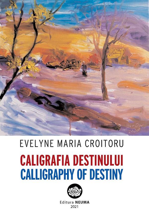 Caligrafia destinului. Calligraphy of Destiny - Evelyne Maria Croitoru