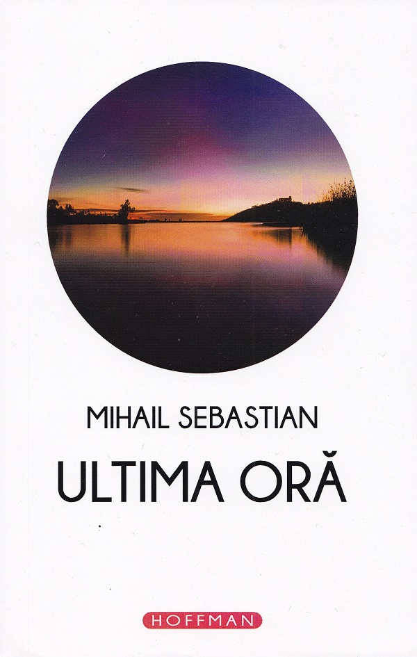 Ultima ora - Mihail Sebastian
