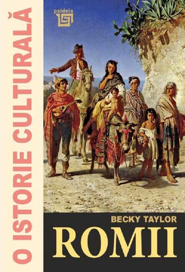 O istorie culturala. Romii - Becky Taylor
