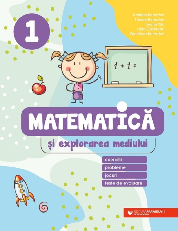 Matematica si explorarea mediului - Clasa 1 - Ed.2021 - Daniela Berechet