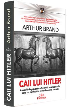 Poza produsului Caii lui Hitler - Arthur Brand