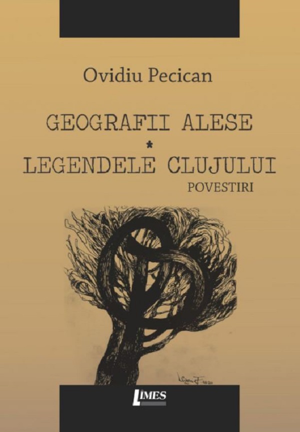 Geografii alese. Legendele Clujului - Ovidiu Pecican