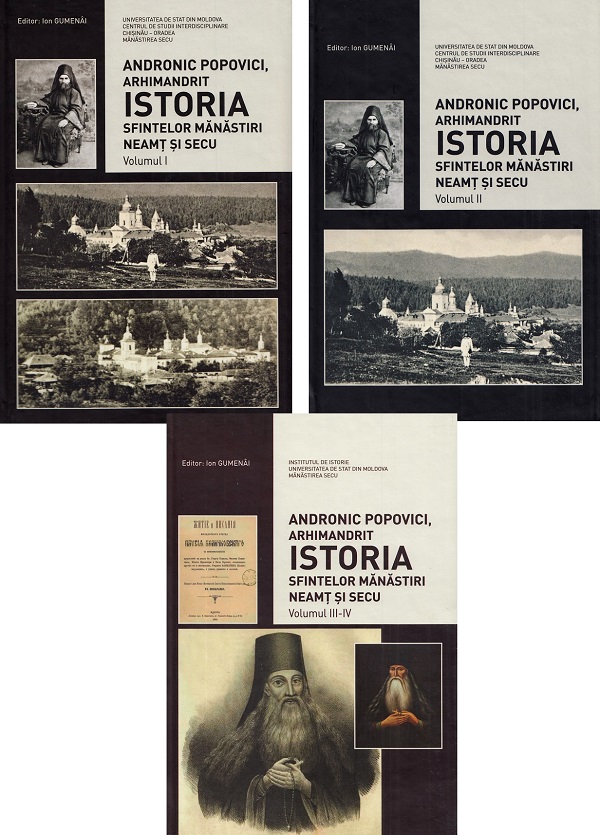 Istoria Sfintelor Manastiri Neamt si Secu Vol.1-4 - Andronic Popovici