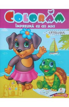 Coperta cărții 'Colorăm împreună cu cei mici. Cățelușul'