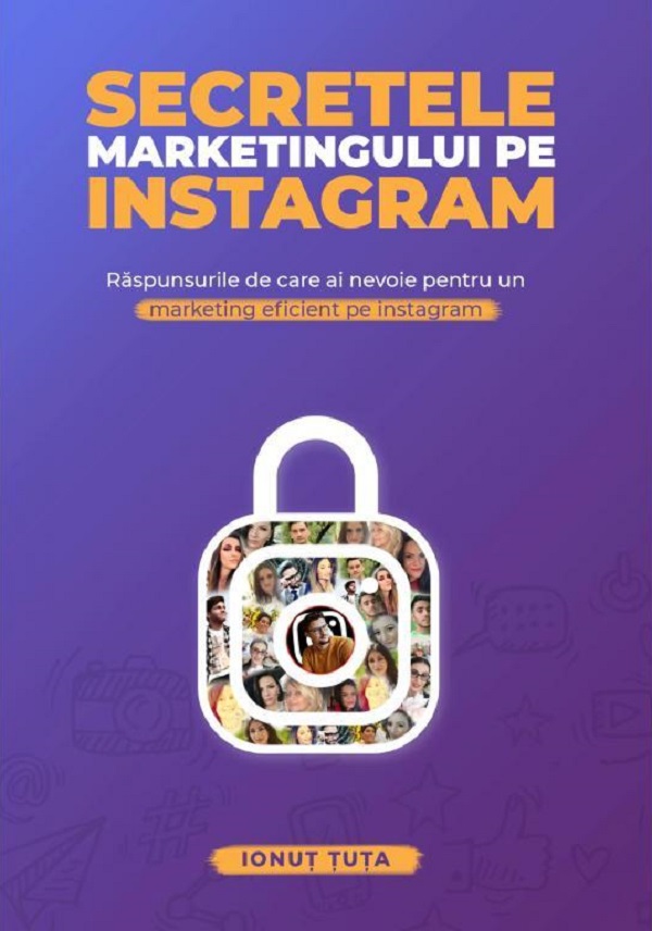 Secretele marketingului pe instagram - Ionut Tuta