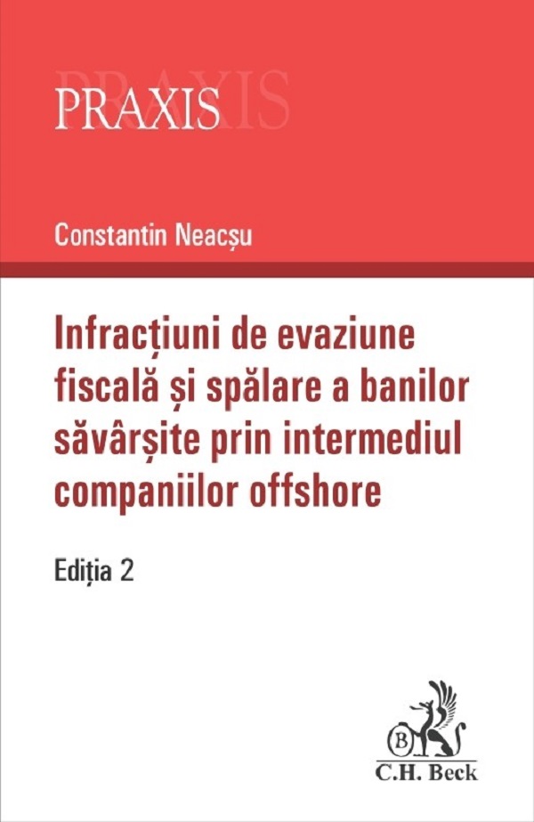 Infractiuni de evaziune fiscala si spalare a banilor savarsite prin intermediul companiilor offshore - Constantin Neacsu
