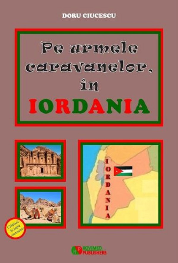 Pe urmele caravanelor, in Iordania - Doru Ciucescu