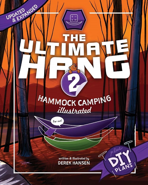The Ultimate Hang: Hammock Camping Illustrated - Derek Hansen