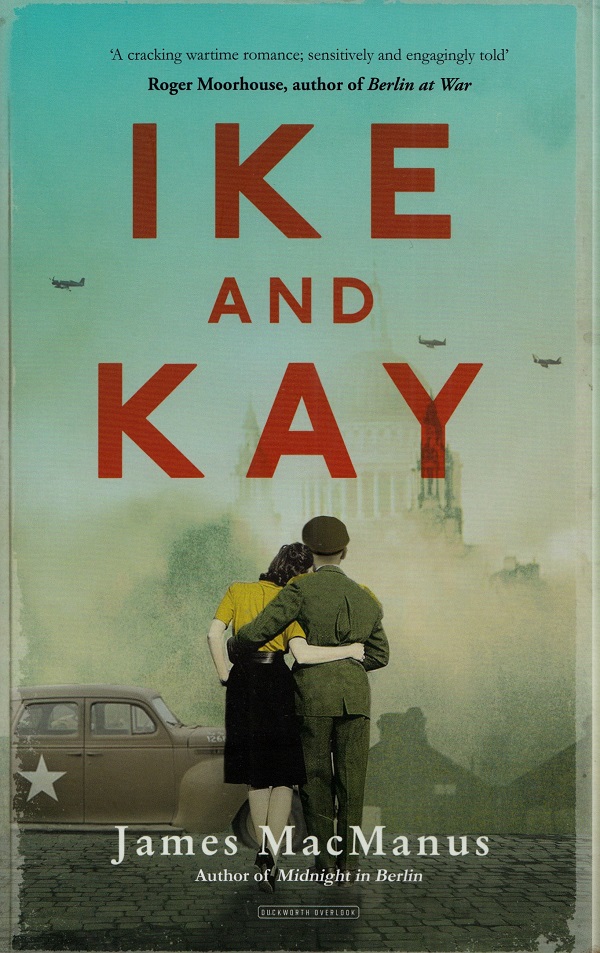 Ike and Kay - James MacManus