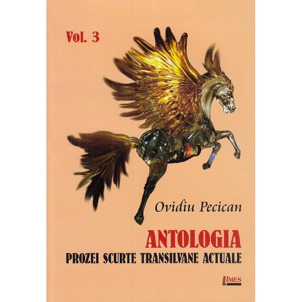 Antologia prozei scurte actuale Vol.1+Vol.2+Vol.3 - Ovidiu Pecican