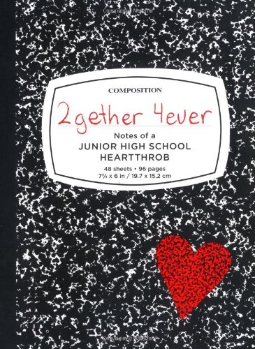 2gether 4ever: Notes of a Junior High School Heartthrob - Dene Larson