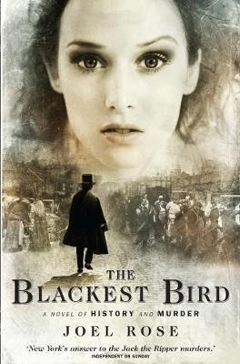 The Blackest Bird: A Novel of History and Murder - Joel Rose