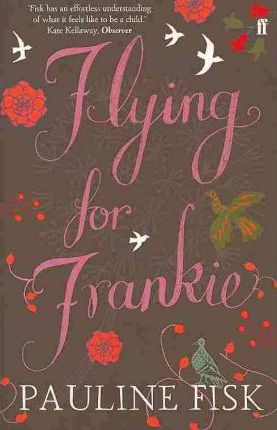 Flying for Frankie - Pauline Fisk