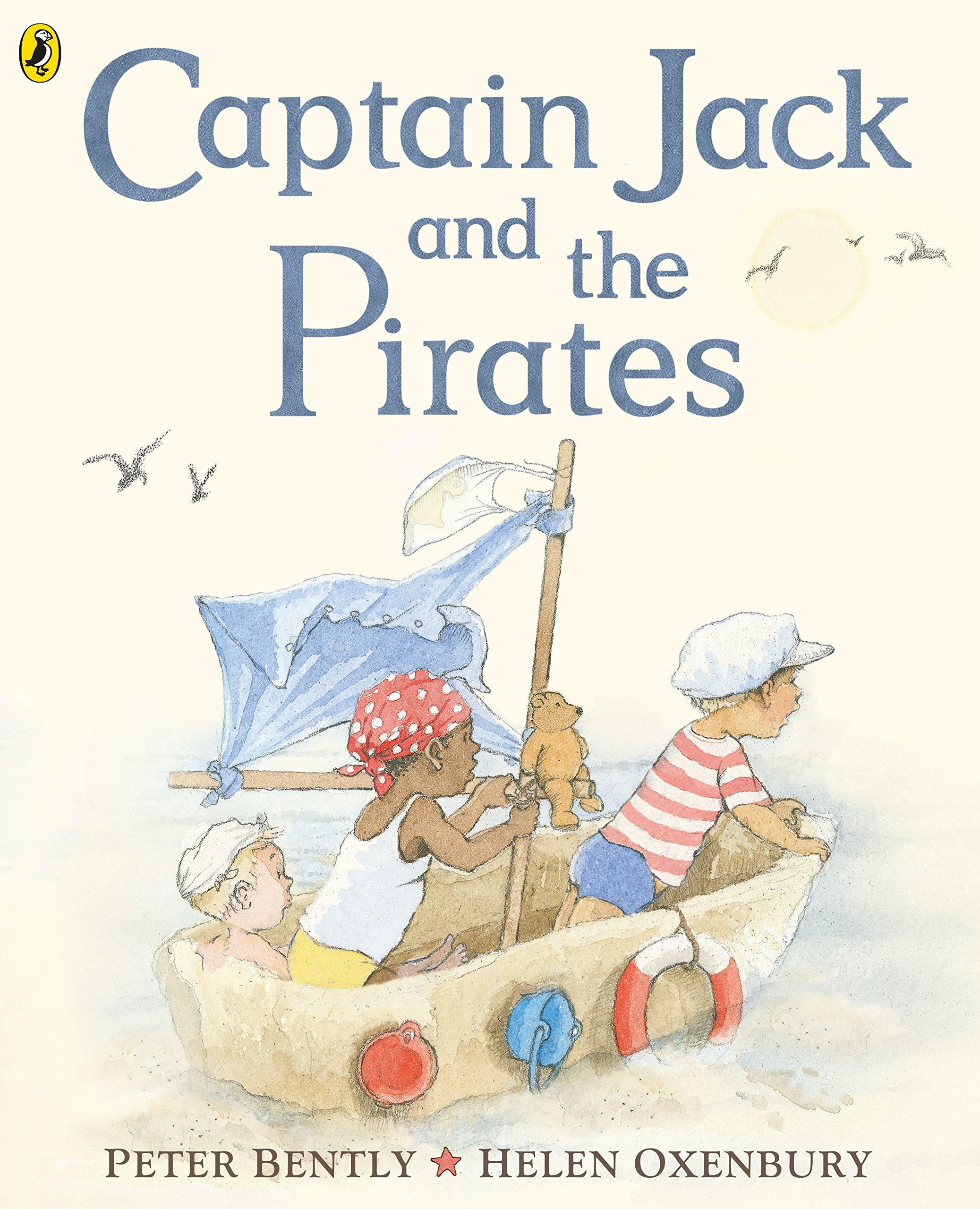 Captain Jack and the Pirates - Peter Bently, Helen Oxenbury