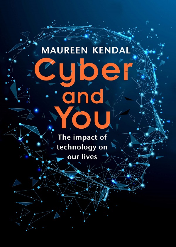 Cyber and You - Maureen Kendal