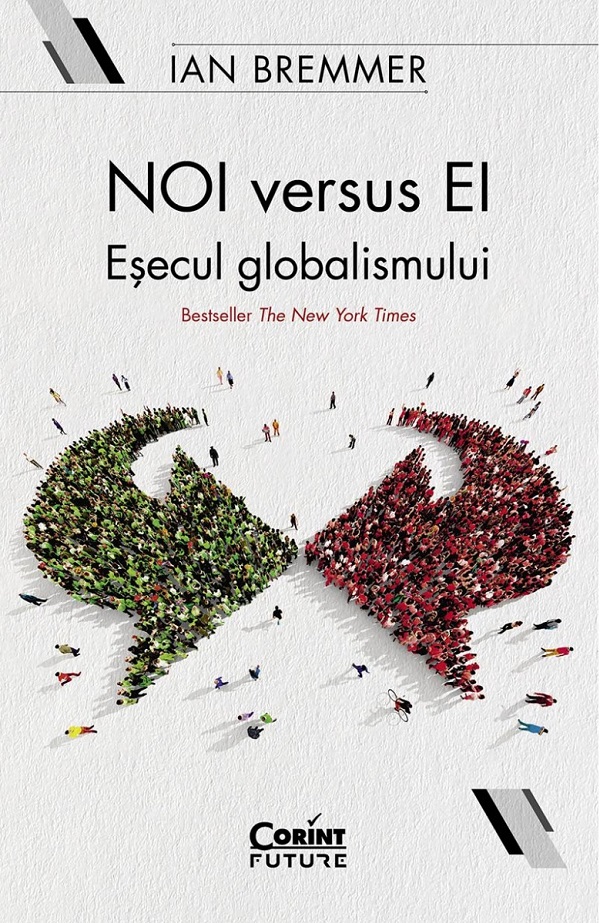Noi versus ei. Esecul globalismului - Ian Bremmer
