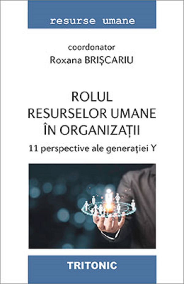 Rolul resurselor umane in organizatii - Roxana Briscariu