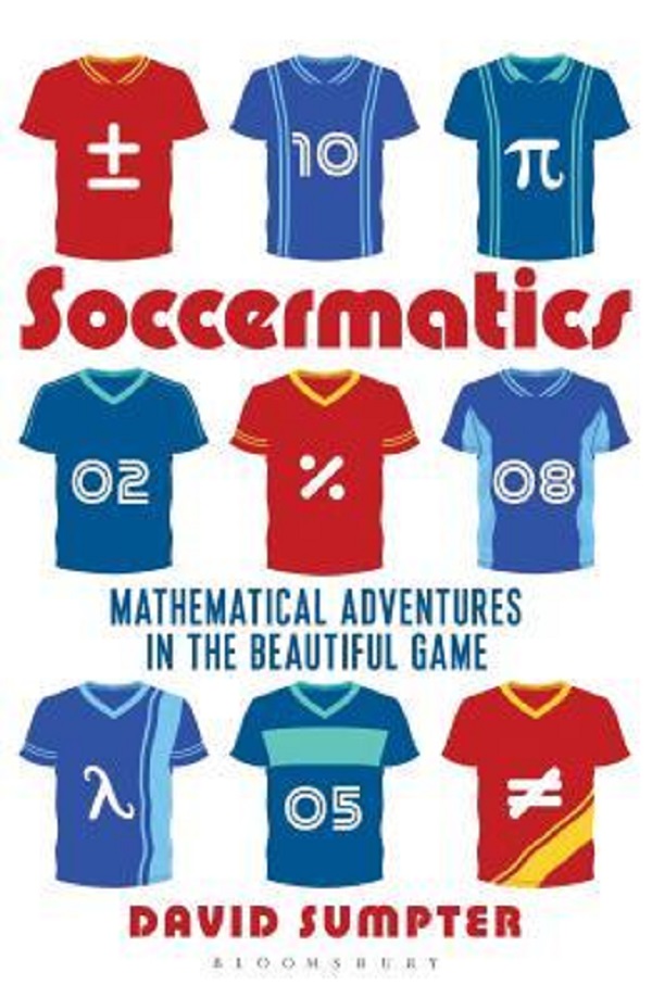 Soccermatics : Mathematical Adventures in the Beautiful Game Pro-Edition