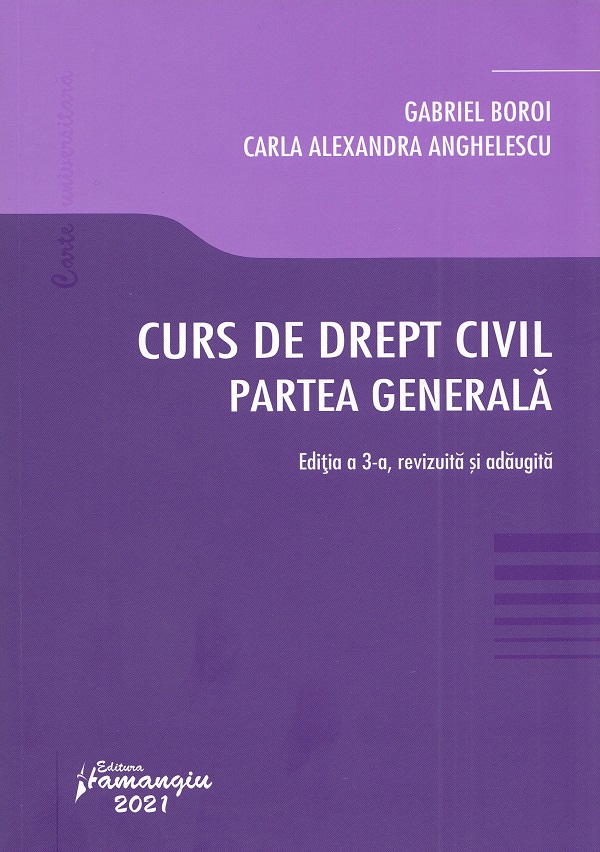 Curs de drept civil. Partea generala - Gabriel Boroi, Carla Alexandra Anghelescu