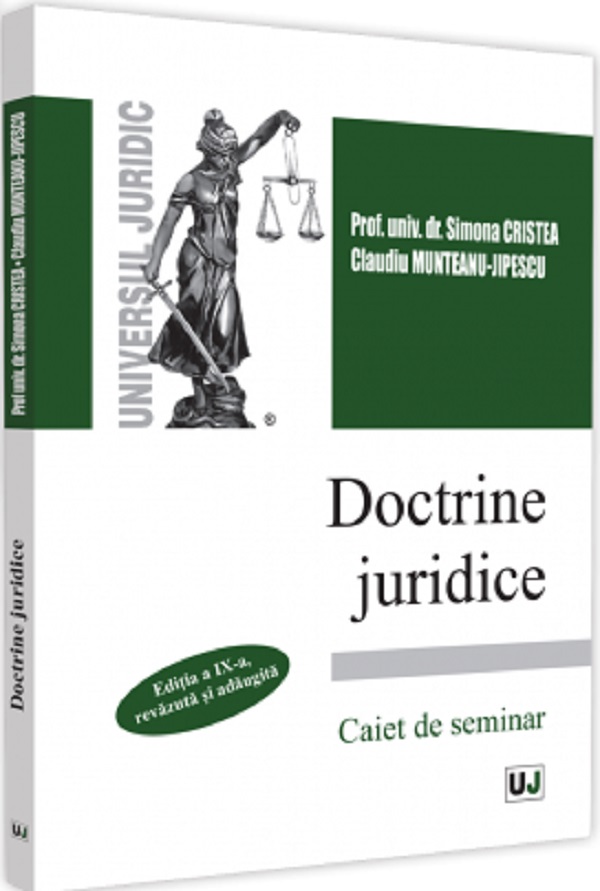 Doctrine juridice: Curs + caiet de seminar Ed.9 - Simona Cristea