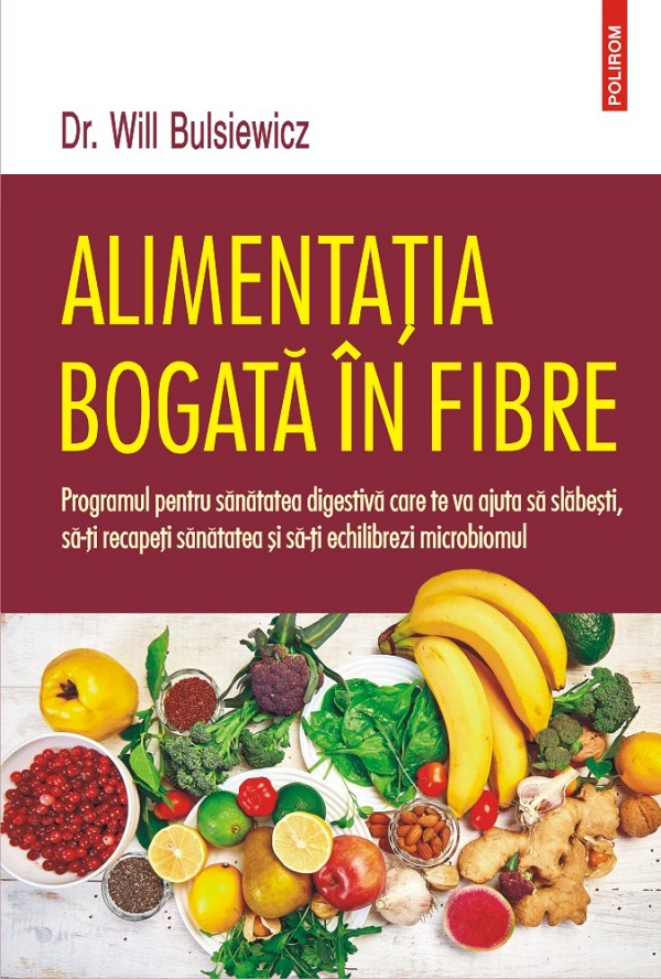 Alimentatia bogata in fibre - Dr. Will Bulsiewicz