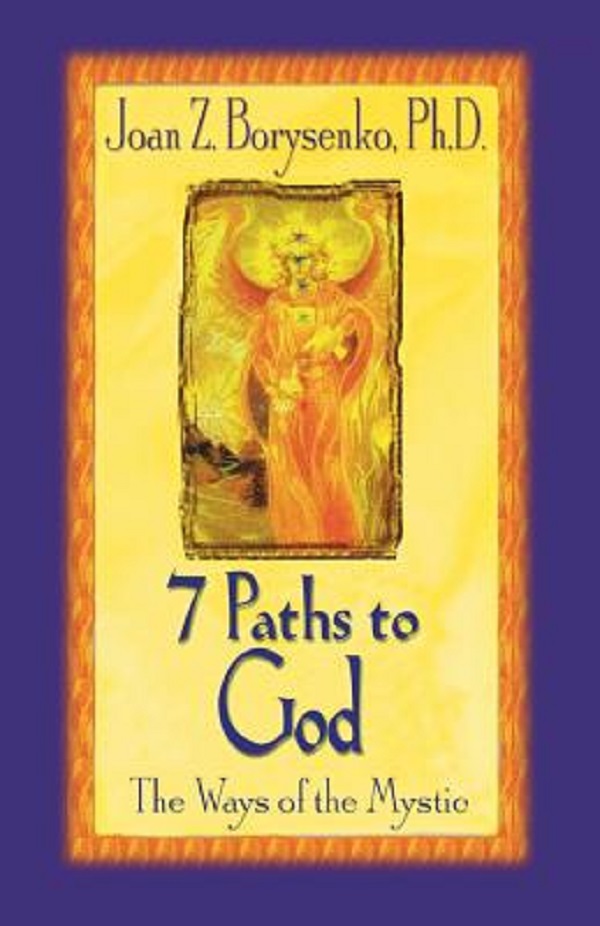 7 Paths to God: The Ways of the Mystic - Joan Borysenko