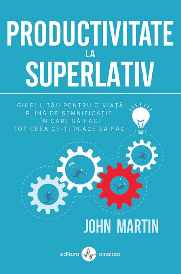 Productivitate la superlativ - John Martin