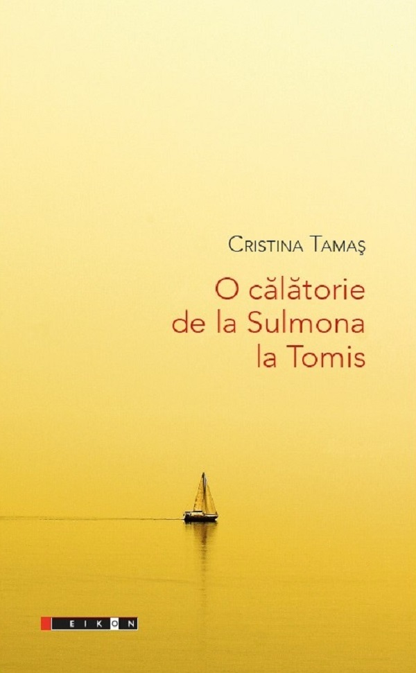 O calatorie de la Sulmona la Tomis - Cristina Tamas