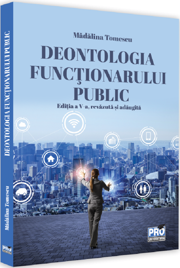 Deontologia functionarului public Ed.5 - Madalina Tomescu
