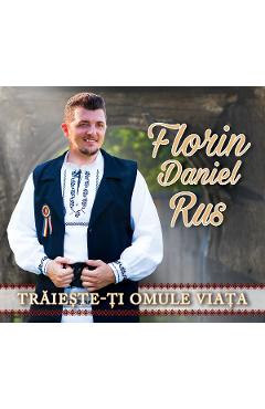 Poza produsului CD Traieste-ti omule viata - Florin Daniel Rus
