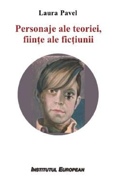 Poza produsului Personaje ale teoriei, fiinte ale fictiunii - Laura Pavel