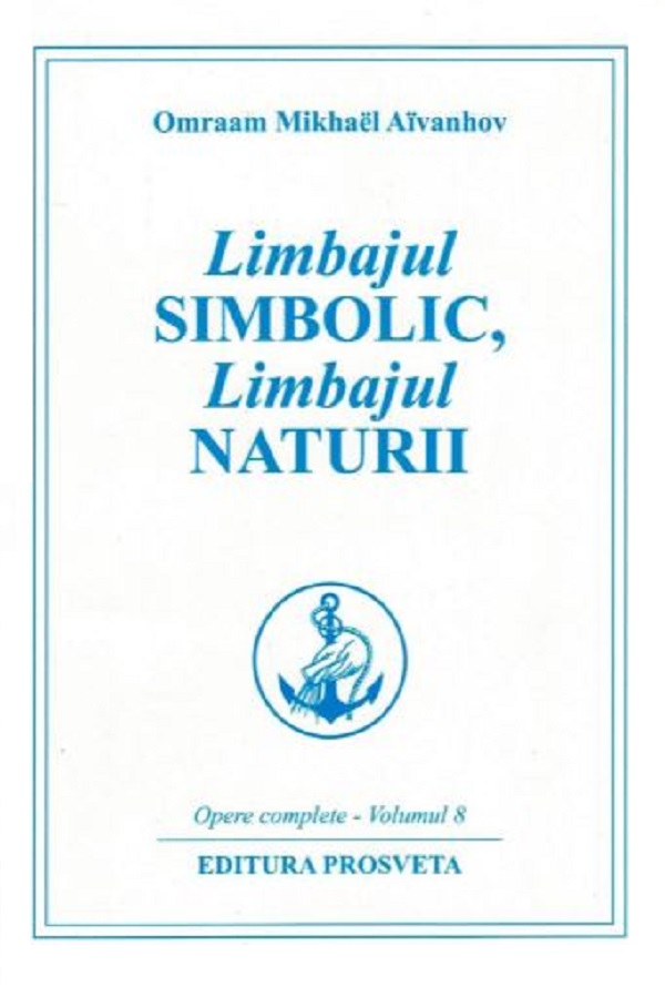 Limbajul simbolic, limbajul naturii - Omraam Mikhael Aivanhov