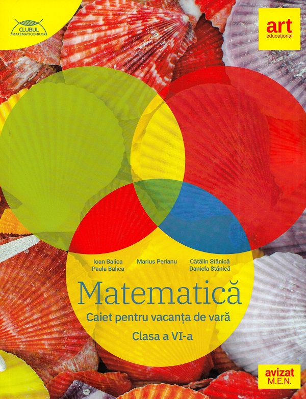 Matematica. Caiet pentru vacanta de vara - Clasa 6 - Marius Perianu, Catalin Stanica
