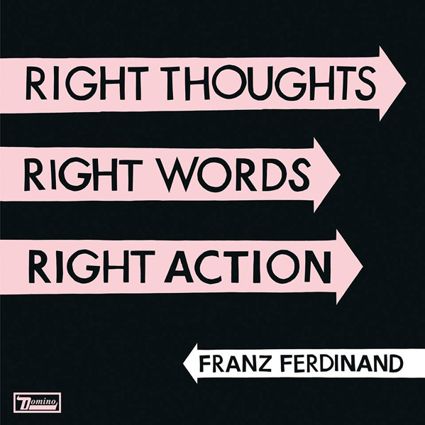 CD Franz Ferdinand - Right Thoughts, Right Words, Right Action