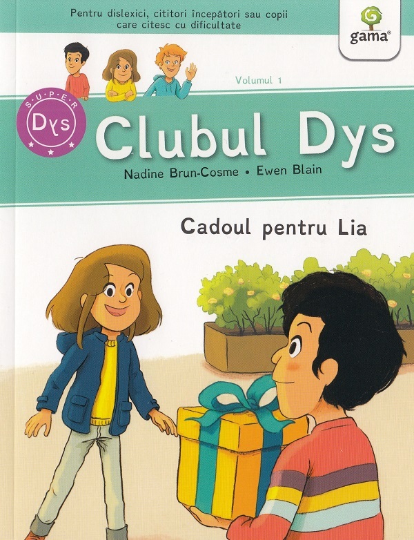 Clubul Dys. Cadoul pentru Lia - Nadine Brun-Cosme