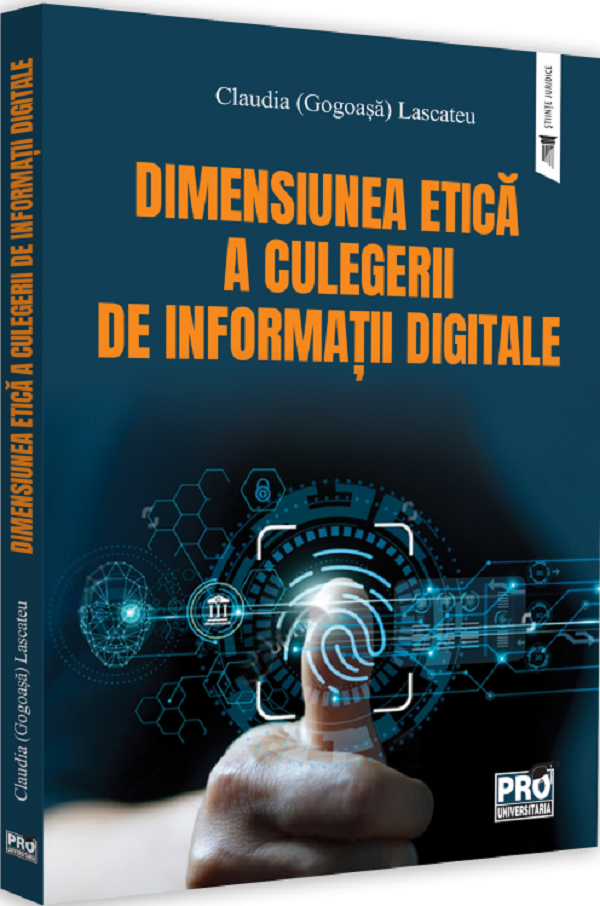 Dimensiunea etica a culegerii de informatii digitale - Claudia Lascateu