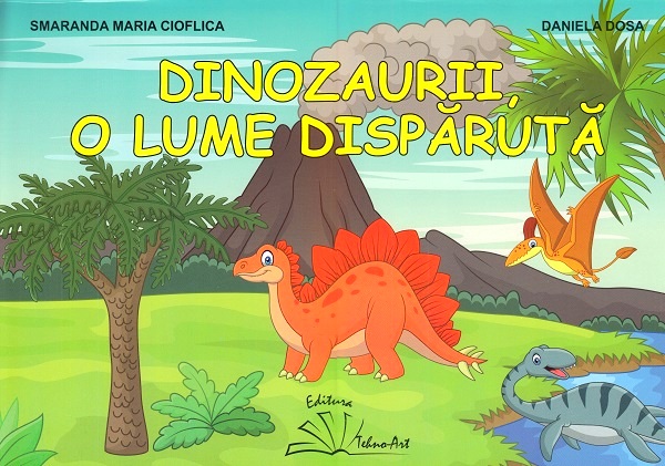 Dinozaurii, o lume disparuta. Mapa cu planse - Smaranda Maria Cioflica, Daniela Dosa