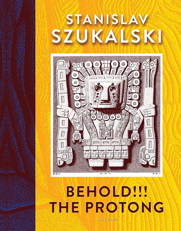 Behold!!! The Protong - Stanislav Szukalski