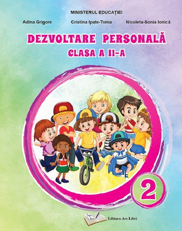 Dezvoltare personala - Clasa 2 - Manual - Adina Grigore, Cristina Ipate-Toma, Nicoleta-Sonia Ionica