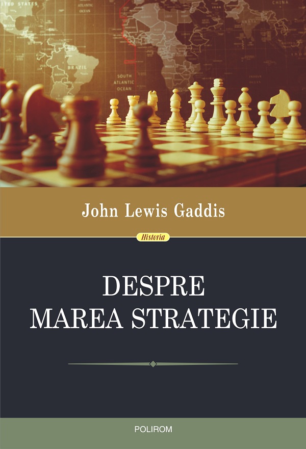 eBook Despre marea strategie - John Lewis Gaddis