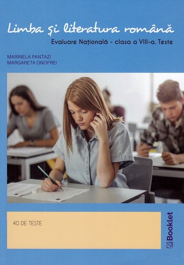 Limba romana. Evaluare Nationala - Clasa 8 - Teste - Marinela Pantazi, Margareta Onofrei