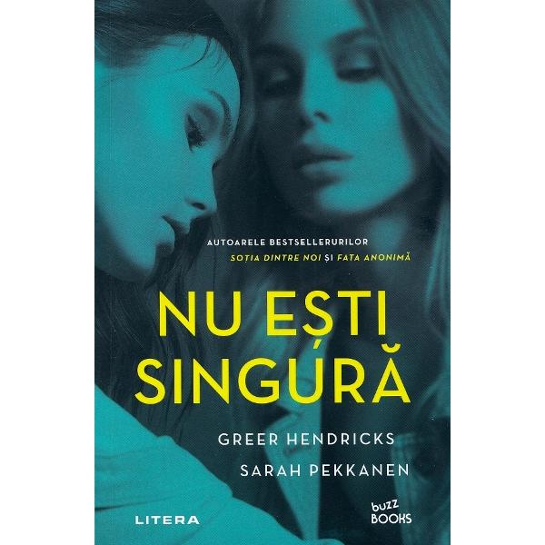 Nu esti singura - Greer Hendricks, Sarah Pekkanen