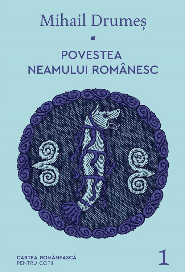 Povestea neamului romanesc Vol.1 - Mihail Drumes