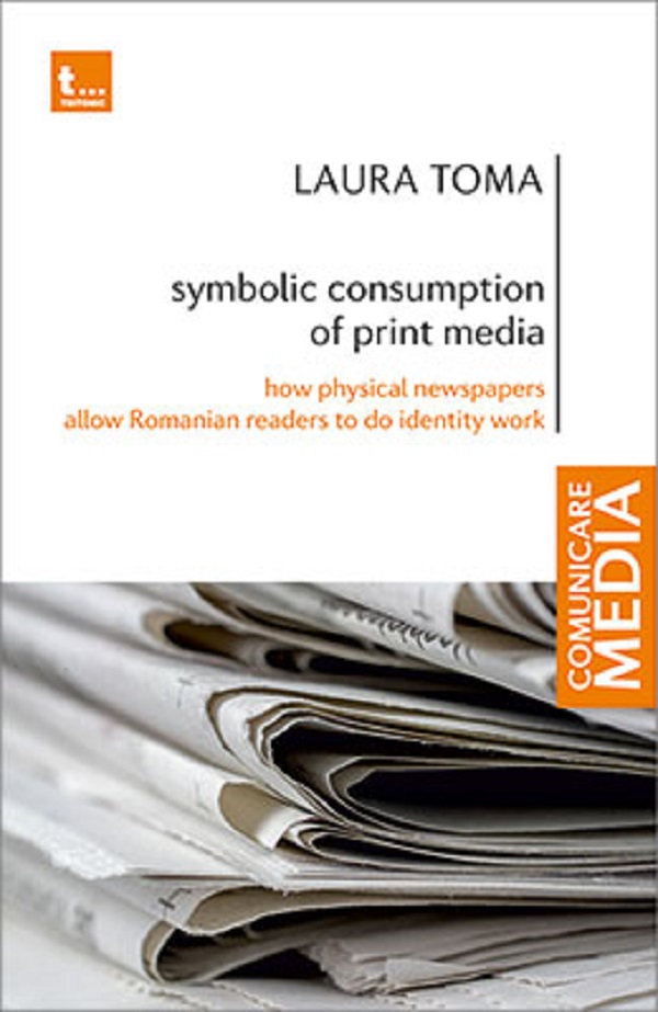 Symbolic consumption of print media - Laura Toma