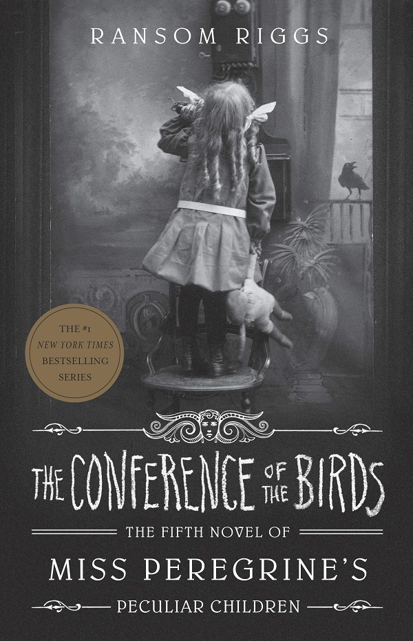 Miss Peregrine's Peculiar Children #5: The Conference of the Birds - Ransom Riggs
