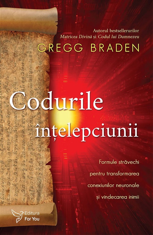 Codurile intelepciunii - Gregg Braden