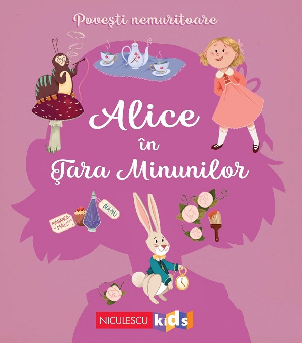 Povesti nemuritoare. Alice in Tara Minunilor - Mathilde Ray, Lewis Carroll