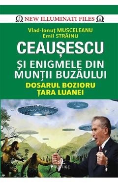 Poza produsului Ceausescu si enigmele din Muntii Buzaului - Vlad-Ionut Musceleanu, Emil Strainu