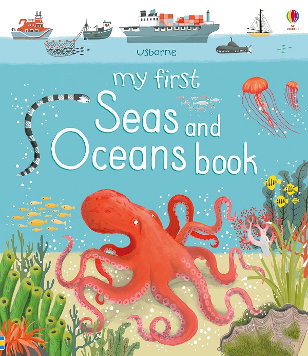 My First Seas and Oceans Book - Matthew Oldham, Jane Newland
